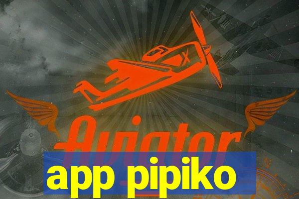 app pipiko